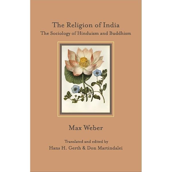 Buy The Religion of India : the Sociology of Hinduism and Buddhism