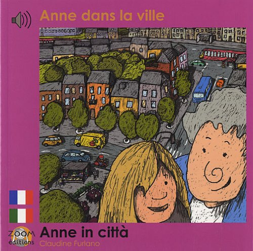 Anne dans la ville: Edition billingue français-italien Anne dans la ville: Edition billingue français-italien
