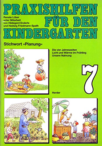 Praxishilfen für den Kindergarten, H.7, Die vier Jahreszeiten
