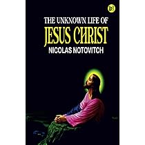 Buy The Unknown Life of Jesus Christ Book Online at Low Prices in