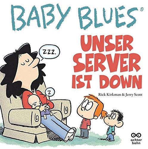 Baby Blues Band 13: Unser Server ist down!
