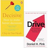 Decisive How to Make Better Decisions By Chip Heath, Dan Heath &amp; Drive The Surprising Truth About What Motivates Us By Daniel