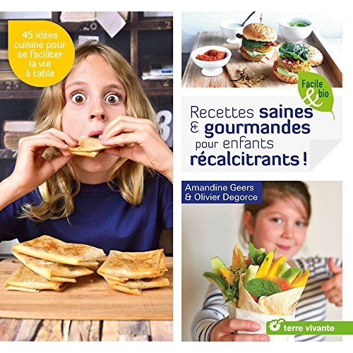 <a href="/node/20181">Recettes saines & gourmandes pour enfants récalcitrants !</a>