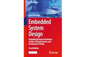 Embedded System Design: Embedded Systems Foundations of Cyber-Physical Systems, and the Internet of Things