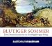 Blutiger Sommer: Eine Deutschlandreise im Dreißigjährigen Krieg