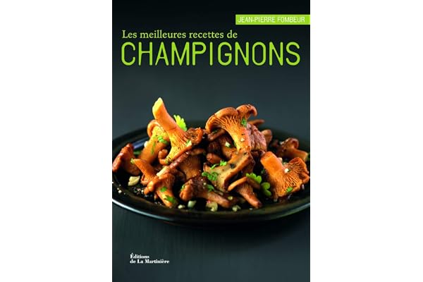 Les meilleures recettes de champignons