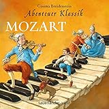 Image de Abenteuer Klassik: Mozart: Amadeus liebt Constanze