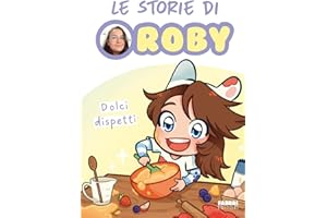 Dolci dispetti. Le storie di Roby: Vol. 1