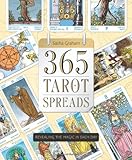 365 Tarot Spreads: Revealing the Magic in Each Day by Sasha Graham
