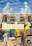 Escalas Espagnol 2de éd. 2014 - Manuel de l'élève