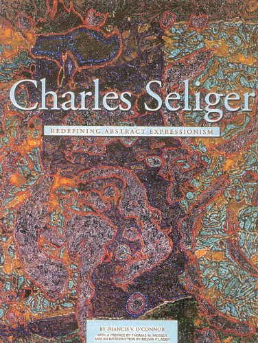 Preisvergleich Produktbild Charles Seliger: Redefining Abstract Expressionism