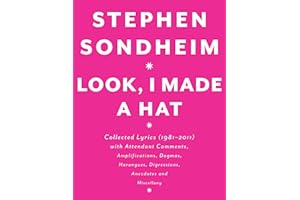 Look, I Made a Hat: Collected Lyrics (1981-2011) with Attendant Comments, Amplifications, Dogmas, Harangues, Digressions, Anecdotes and Miscellany