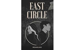 EAST CIRCLE: Nouvelle romance à suspense, secrets et vérité interdite : thriller, enquête journalistique captivant, he falls first & soul mate love story