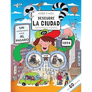 Ayer y hoy. Descubre la ciudad (EXPLORA EL INTERIOR, Band 150799)