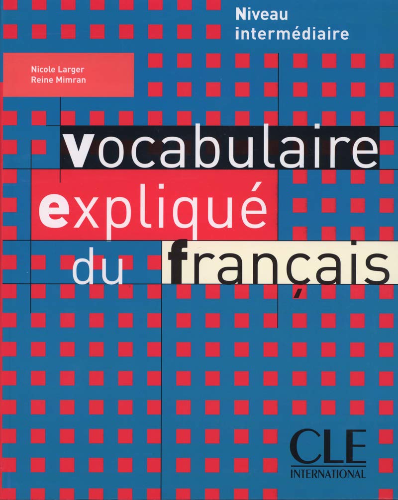 Vocabulaire expliqué du français. Livre