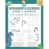 APRENDER A ESCRIBIR LETRAS Y N&Uacute;MEROS CON PAUTA MONTESSORI: Caligraf&iacute;a iniciaci&oacute;n a lectoescritura ni&ntilde;os de 3 4 5 6 a&ntilde;os . Lib