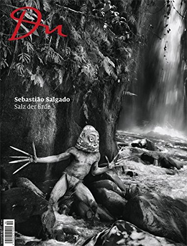 Download Du 851 - Sebastiao Salgado: Salz der Erde Download Du 851 - Sebastiao Salgado: Salz der Erde