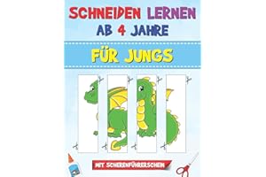 Schneiden Lernen ab 4 Jahre für Jungs: Ausschneiden für Kinder mit dem Scherenführerschein - Ideales Übungsbuch für Kindergar
