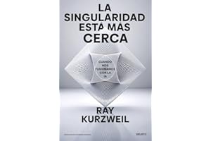 La singularidad está más cerca: Cuando nos fusionamos con la IA (Deusto)