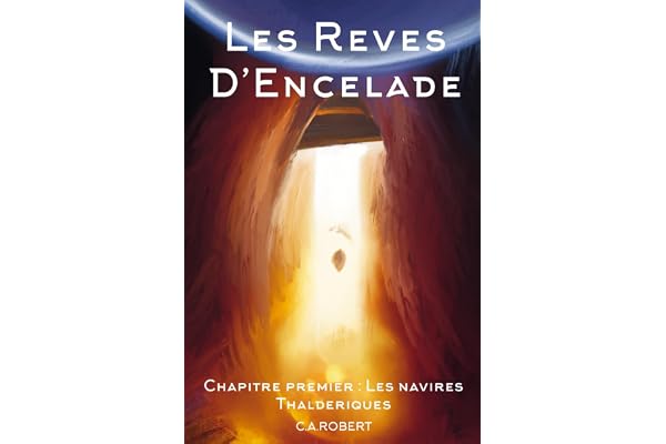 Les rêves d'Encelade: Chapitre premier : Les navires Thaldériques