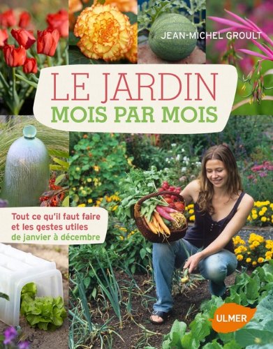 Télécharger Le Jardin mois par mois Livre eBook France