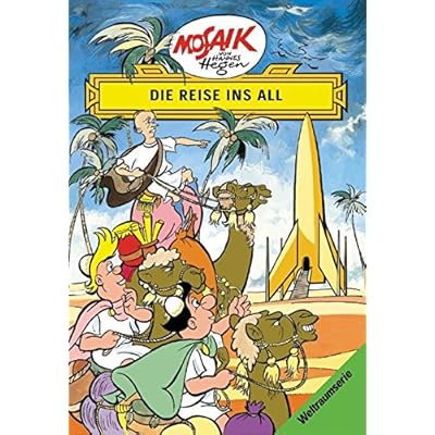 Mosaik von Hannes Hegen: Die Reise ins All (Mosaik von Hannes Hegen - Weltraum-Serie) Mosaik von Hannes Hegen: Die Reise ins All (Mosaik von Hannes Hegen - Weltraum-Serie)