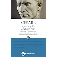 La guerra gallica - La guerra civile (eNewton Classici)