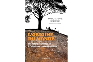 L'origine du monde: Une histoire naturelle du sol à l'intention de ceux qui le piétinent