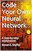 Code Your Own Neural Network: A step-by-step explanation (English Edition) by 