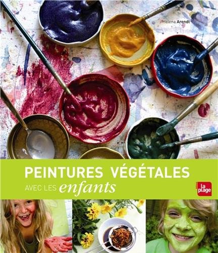 couverture de : Peintures v&eacute;g&eacute;tales avec les enfants