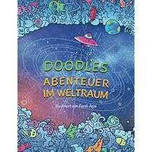 Doodles: Abenteuer im Weltraum — Malbuch für Erwachsene: Finde innere Ruhe auf auf einer intergalaktischen Reise