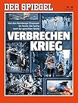 DER SPIEGEL 40/2016: Verbrechen Krieg