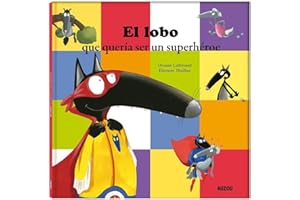 El lobo que quería ser un superhéroe (idioma español) (Lobo/Llop)