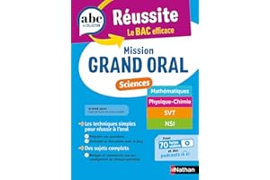 Mission Grand oral - Sciences - ABC Réussite - Spécialités de Terminale - Maths , Physique-Chimie, SVT, NSI - Bac 2026 - Epreuve finale Tle Grand oral