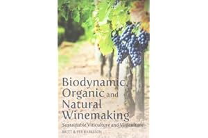 By Britt Karlsson Biodynamic, Organic and Natural Winemaking: Sustainable Viticulture and Viniculture [Paperback]