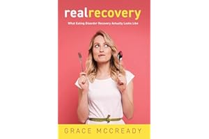 Real Recovery: What Eating Disorder Recovery Actually Looks Like