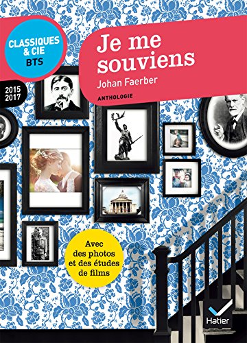 Télécharger Je me souviens: anthologie 2016-2017 pour lépreuve de culture générale et expression au BTS Livre PDF Gratuit