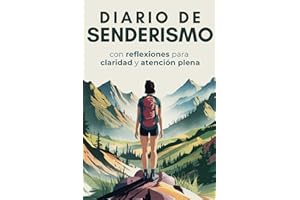 Diario de senderismo para mujeres – Claridad, atención plena y recuerdos en 50 rutas: Cuaderno de montaña para completar con reflexiones para la claridad y la atención plena