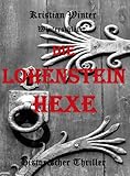 Bücher Neuerscheinungen 2022 - Die Lohensteinhexe Teil 1: die Findung von Kristian Winter (winterschlaefer)