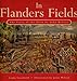 In Flanders Field: The Story of the Poem: The Story of the Poem by John McCrae by 