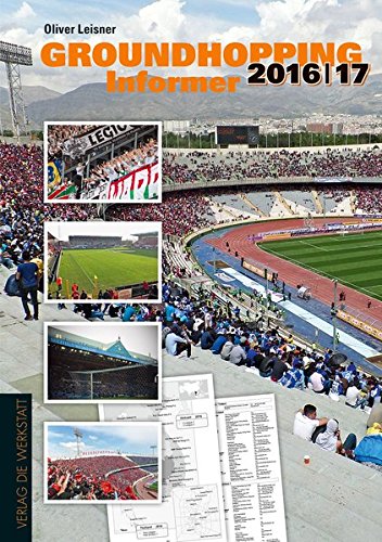 Download Groundhopping Informer 2016/17: Das Anschriftenverzeichnis des Weltfußballs Download Groundhopping Informer 2016/17: Das Anschriftenverzeichnis des Weltfußballs