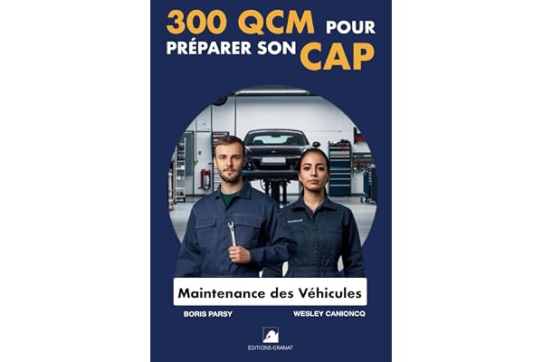 300 QCM pour préparer son CAP Maintenance des Véhicules: 300 Questions avec réponses