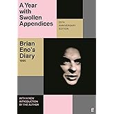 A Year with Swollen Appendices: Brian Eno's Diary