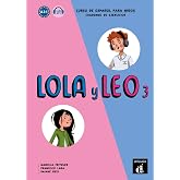 Lola y Leo 3. Cuaderno de ejercicios + MP3 descargable: Curso de espa&ntilde;ol para ni&ntilde;os