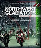 Northwest Gladiators - Adrenaline Slipstream BluRay - Michael Rutter, Michael Dunlop, Guy Martin, William Dunlop, Alistair Seeley, Horst Saiger, Didier Grams, Jens Grams, Frank Heidger John Mc Guiness