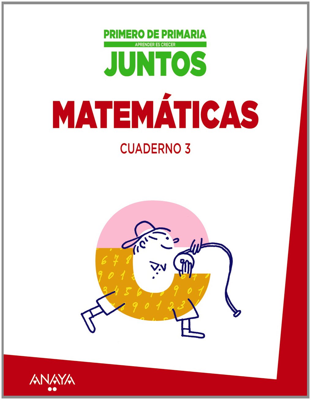 Aprender es crecer juntos 1.º Cuaderno de Matemáticas 3
