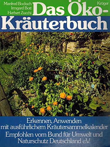 Download Das Öko - Kräuterbuch. Erkennen, Anwenden - mit ausführlichem Kräutersammelkalender Download Das Öko - Kräuterbuch. Erkennen, Anwenden - mit ausführlichem Kräutersammelkalender