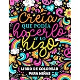 Cre&iacute;a que pod&iacute;a hacerlo y lo hizo: Libro de colorear para ni&ntilde;as