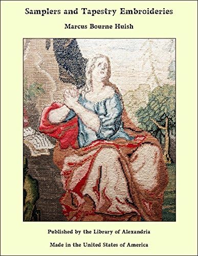 Samplers and Tapestry Embroideries Kindle Edition