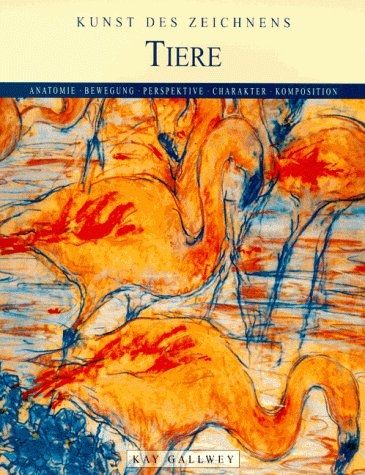 Tiere. Anatomie, Bewegung, Perspektive, Charakter, Komposition